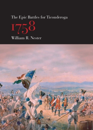 The Epic Battles for Ticonderoga, 1758