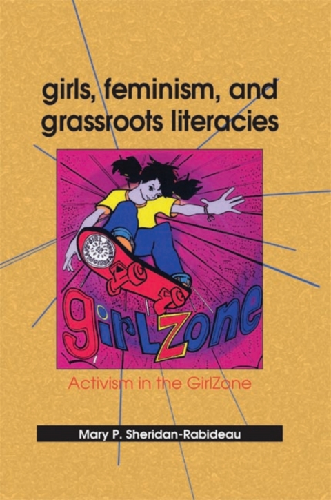Girls, Feminism, and Grassroots Literacies 