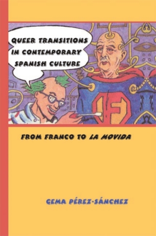 Queer Transitions in Contemporary Spanish Culture