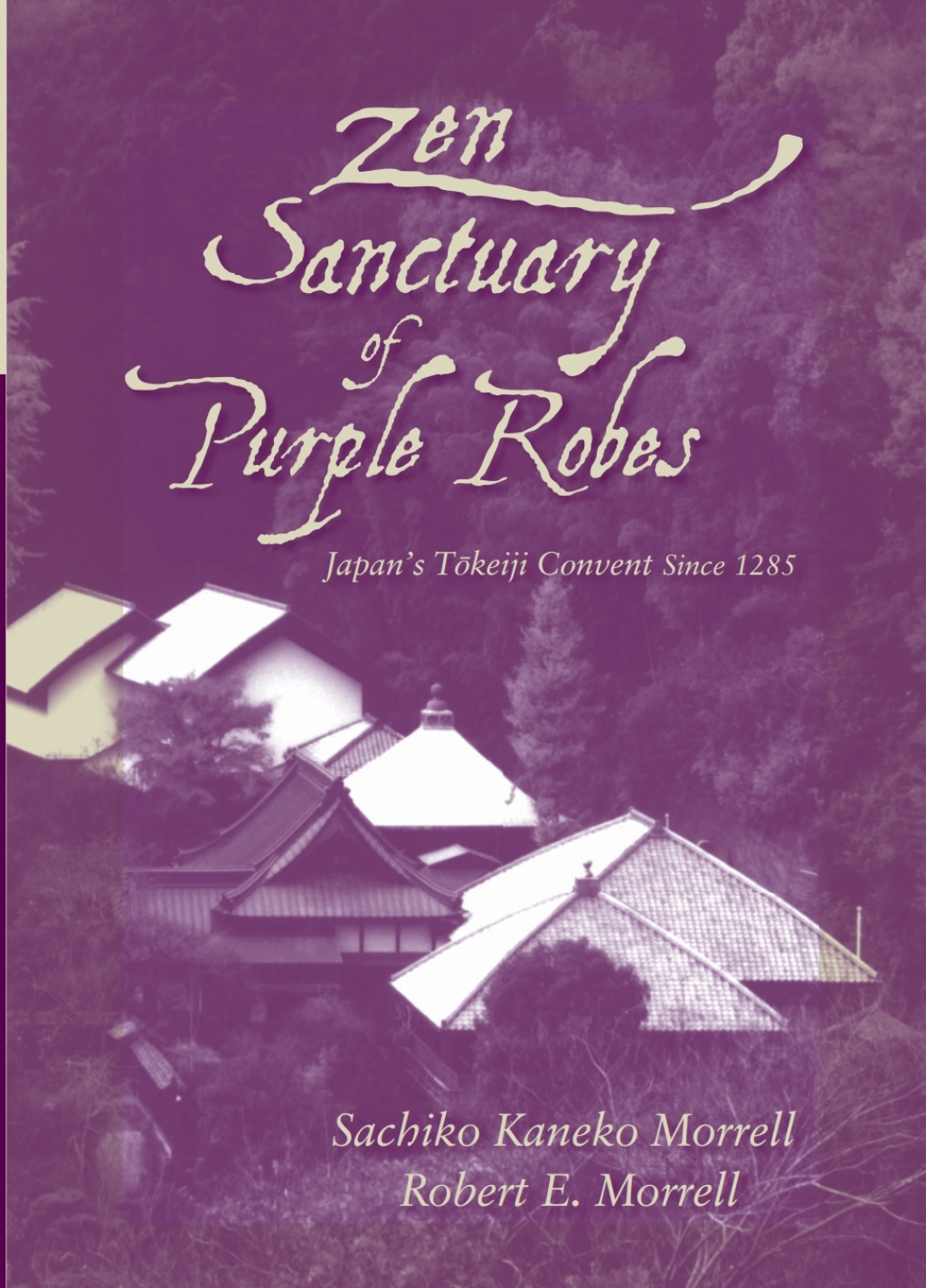Zen Sanctuary of Purple Robes (eBook) - Sachiko Kaneko Morrell; Robert E. Morrell,