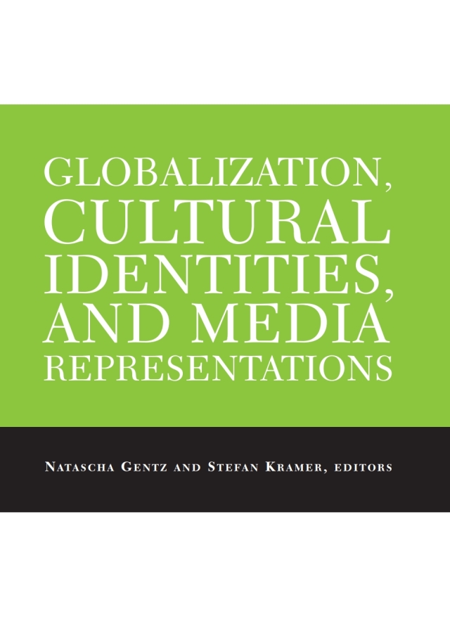 Globalization, Cultural Identities, and Media Representations