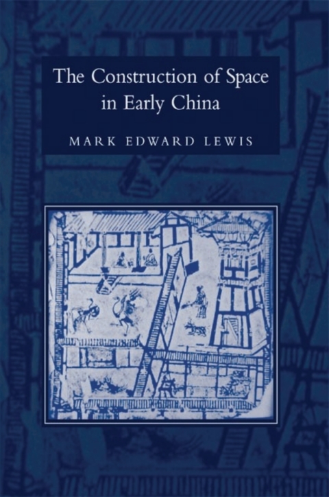The Construction of Space in Early China 