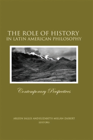 The Role of History in Latin American Philosophy