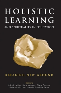 صورة الغلاف: Holistic Learning and Spirituality in Education 9780791463529
