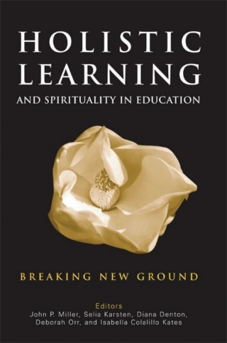 Holistic Learning and Spirituality in Education