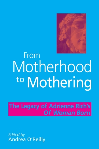 From Motherhood to Mothering