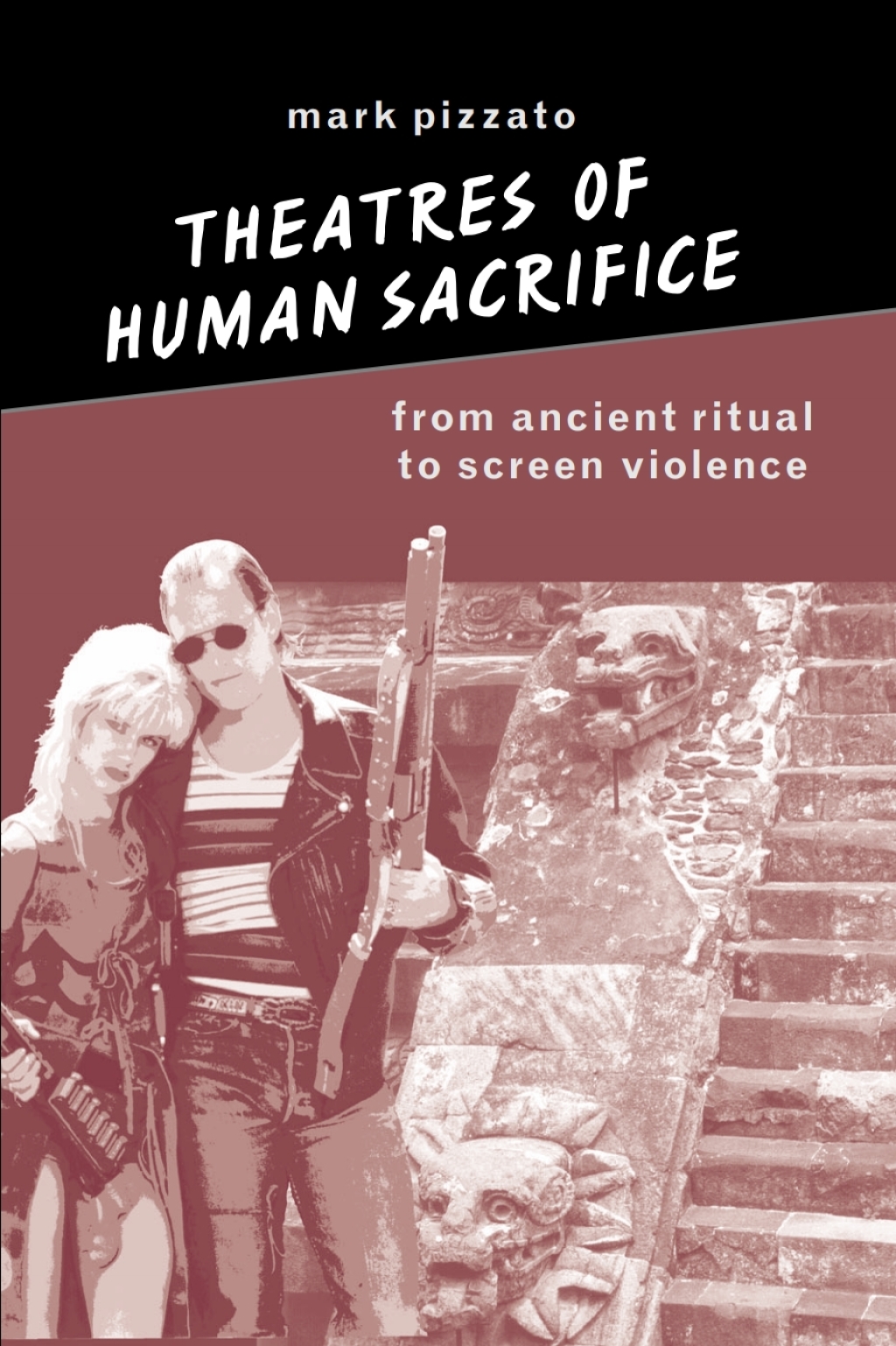Theatres of Human Sacrifice (eBook) - Mark Pizzato,