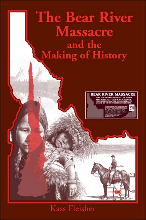 The Bear River Massacre and the Making of History 