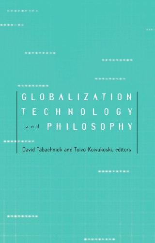 Globalization, Technology, and Philosophy