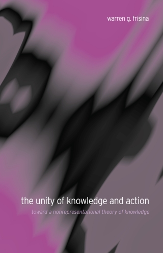The Unity of Knowledge and Action