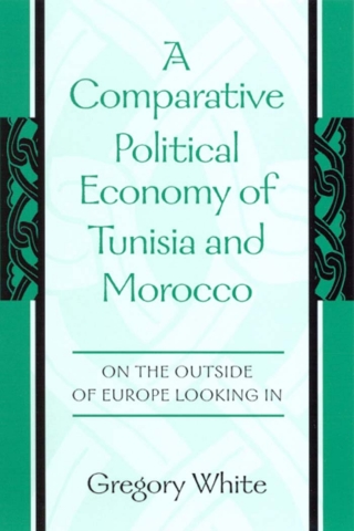 A Comparative Political Economy of Tunisia and Morocco