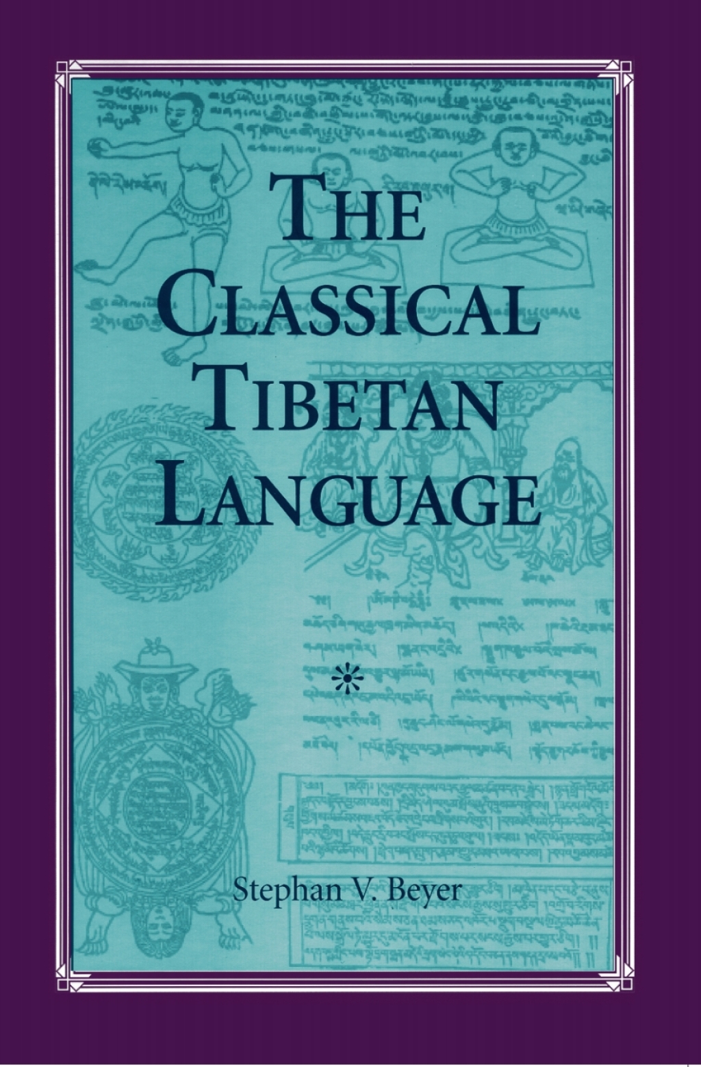The Classical Tibetan Language (eBook) - Stephan V. Beyer,