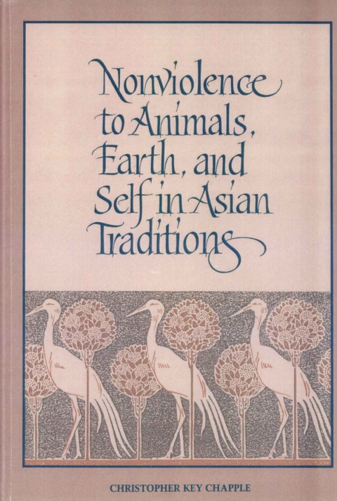 Nonviolence to Animals, Earth, and Self in Asian Traditions 