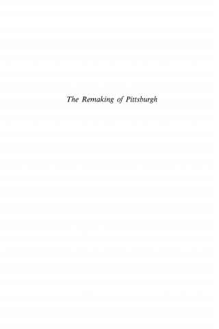 The Remaking of Pittsburgh