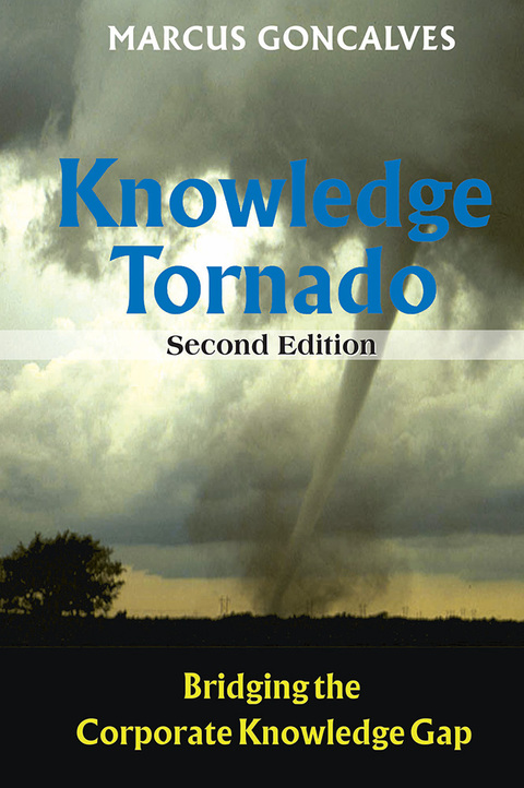 Cover image for book Knowledge Tornado: Bridging the Corporate Knowledge Gap (Revised)