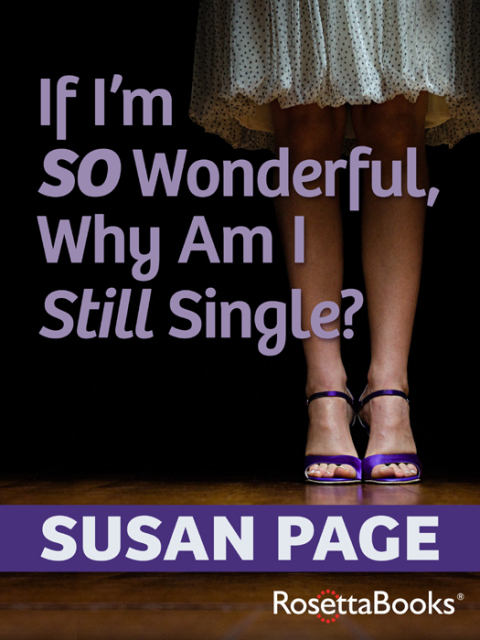 Cover image for book If I'm So Wonderful, Why Am I Still Single?