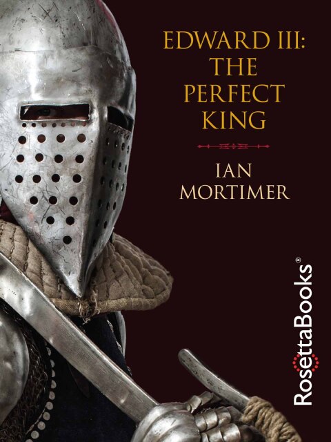 Cover image for book Edward III: The Perfect King
