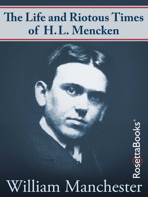 Cover image for book The Life and Riotous Times of H.L. Mencken