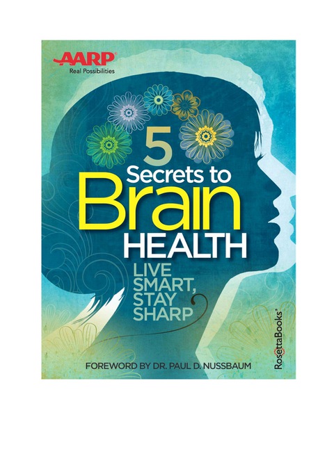 Cover image for book AARP's 5 Secrets to Brain Health5 Secrets to Brain Health: Live Smart, Stay Sharp