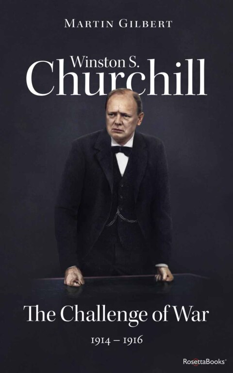 Cover image for book Winston S. Churchill: The Challenge of War, 1914–1916