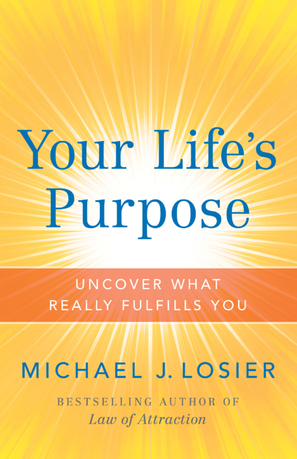 Your Life's Purpose (eBook) - Michael J. Losier,