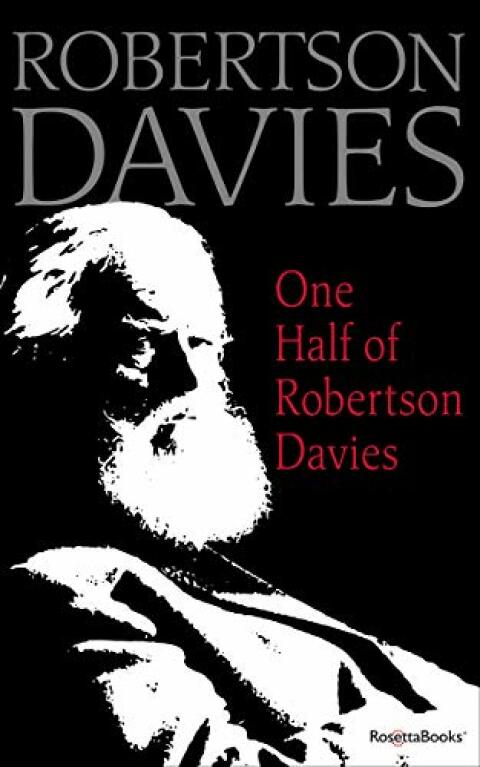 Cover image for book One Half of Robertson Davies