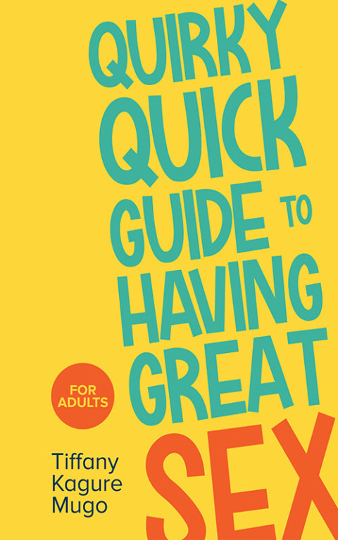 Cover image for book Quirky Quick Guide to Having Great Sex