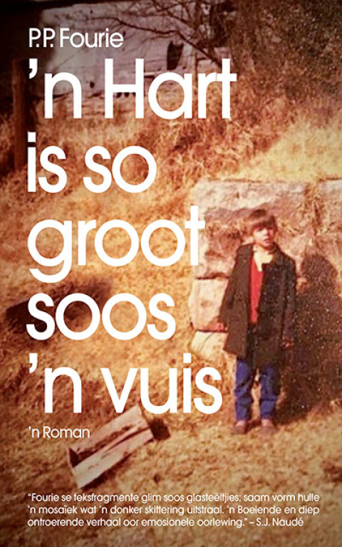 ân Hart is so groot soos ân vuis 