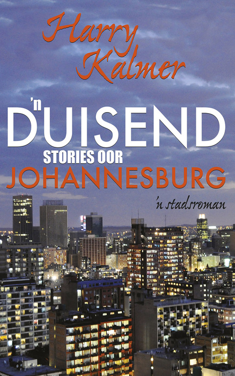 Cover image for book 'n Duisend stories oor Johannesburg