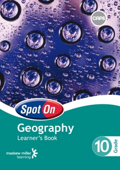 SPOT ON GEOGRAPHY GR 10 (LEARNER BOOK) (CAPS)