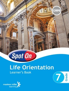 SPOT ON LIFE ORIENTATION GR 7 (LEARNERS BOOK) (CAPS)