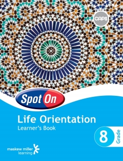 SPOT ON LIFE ORIENTATION GR 8 (LEARNERS BOOK) (CAPS)