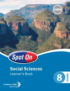 SPOT ON SOCIAL SCIENCES GR 8 (LEARNERS BOOK) (CAPS)