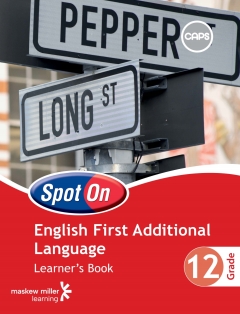 SPOT ON ENGLISH FIRST ADDITIONAL LANGUAGE GR 12 (LEARNERS BOOK)