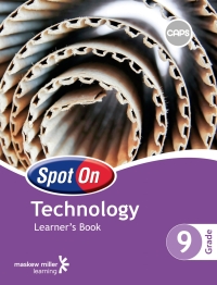 SPOT ON TECHNOLOGY GR 9 (LEARNERS BOOK) (CAPS)