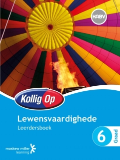 KOLLIG OP LEWENSVAARDIGHEDE GR 6 (LEERDERSBOEK)