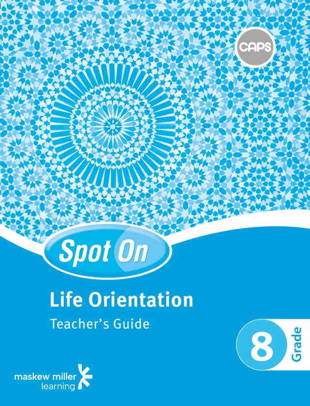 Spot on Life Orientation Gr 8 (Teachers Guide)
