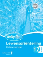 Kollig Op Lewensorientering Graad 12 Onderwysersgids eBOOK