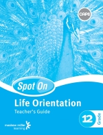 “Spot On Life Orientation Grade 12 Teacher’s Guide eBOOK