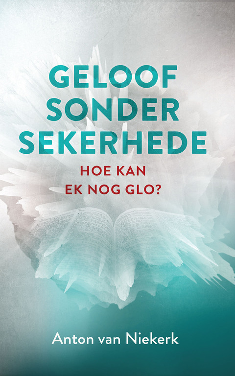 Cover image for book Geloof sonder sekerhede