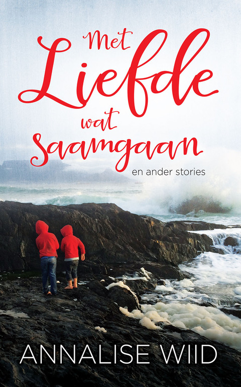 Cover image for book Met Liefde wat saamgaan en ander stories