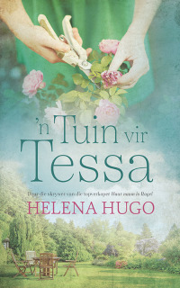 Titelbild: 'n Tuin vir Tessa 1st edition 9780796321084