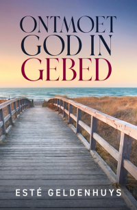 صورة الغلاف: Ontmoet God in gebed 1st edition 9780796322111