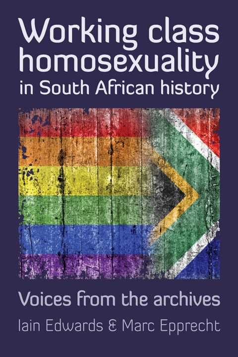 Cover image for book Working Class Homosexuality in South African History: Voices from the Archives