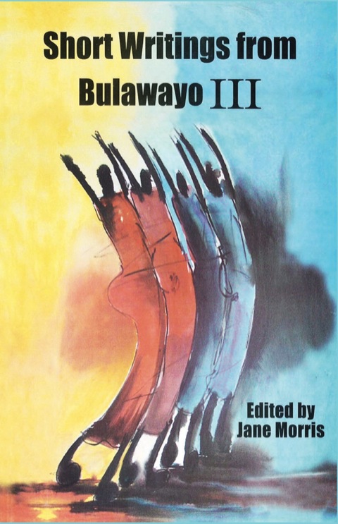 Short Writings from Bulawayo III 
