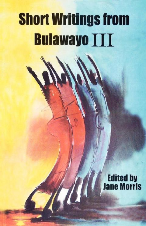 Cover image for book Short Writings from Bulawayo III