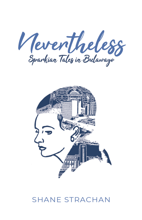 Cover image for book Strachan: Nevertheless: Sparkian Tales in Bulawayo