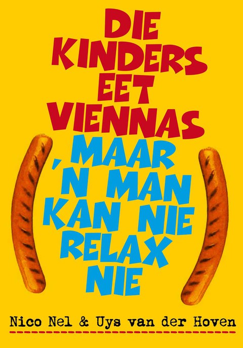 Cover image for book Die kinders eet viennas, maar 'n man kan nie relax nie