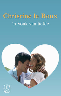 Cover image: 'n Vonk van liefde 1st edition 9780798156165