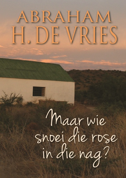 Cover image for book Maar wie snoei die rose in die nag?